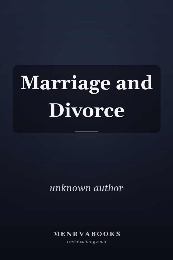 Marriage and Divorce