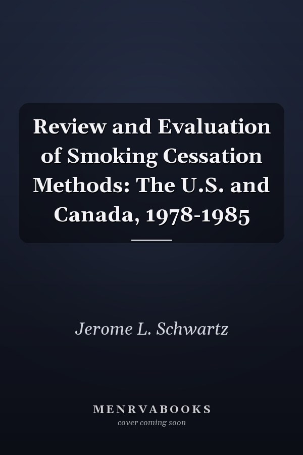 Review and Evaluation of Smoking Cessation Methods: The U.S. and Canada, 1978-1985