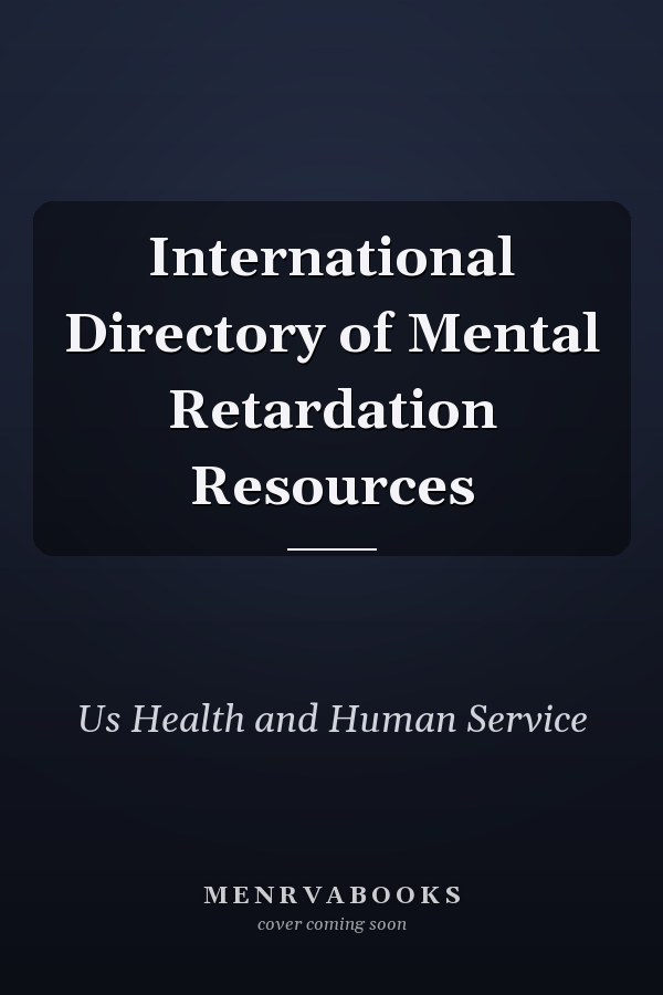 International Directory of Mental Retardation Resources