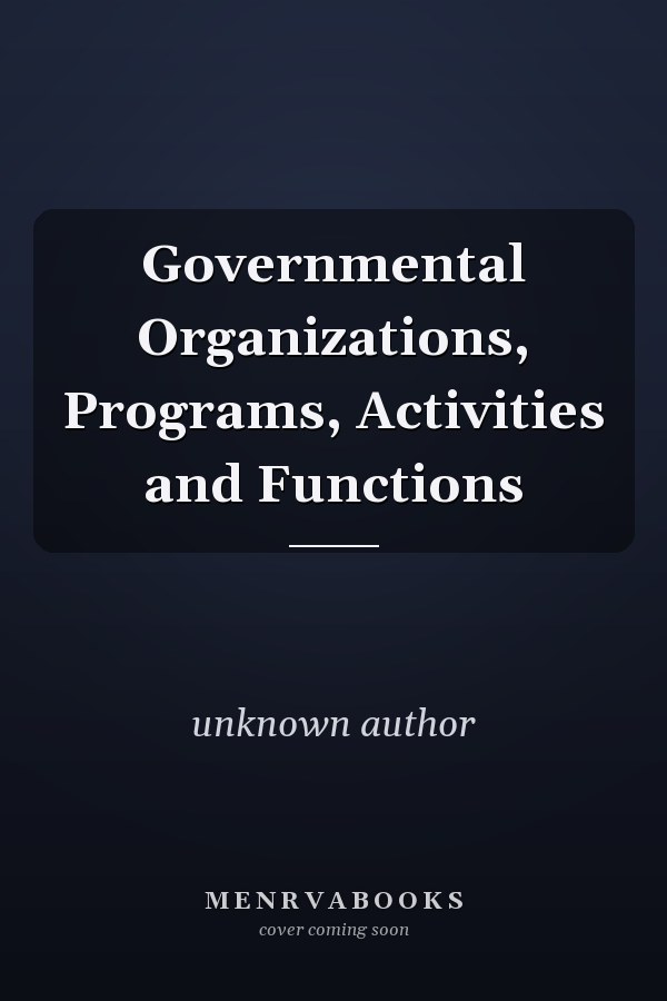 Governmental Organizations, Programs, Activities and Functions