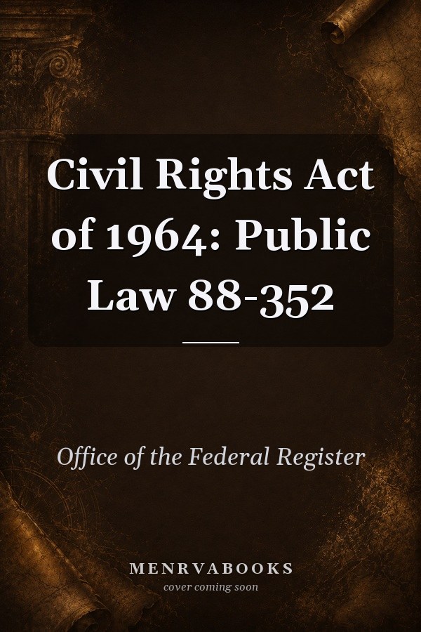 Civil Rights Act of 1964: Public Law 88-352