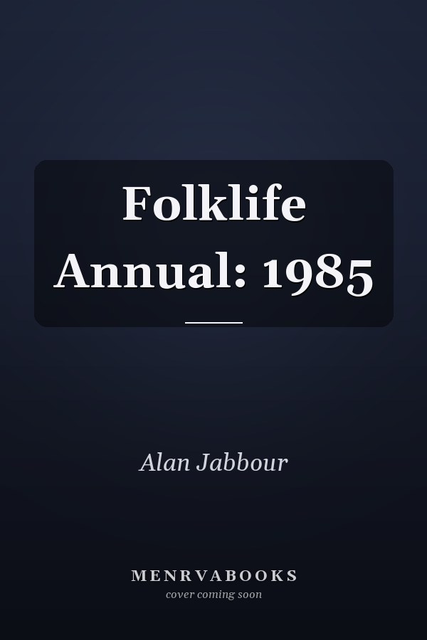 Folklife Annual: 1985