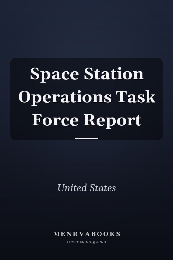 Space Station Operations Task Force Report