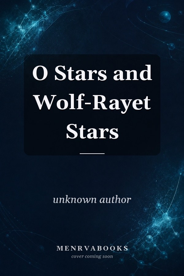 O Stars and Wolf-Rayet Stars
