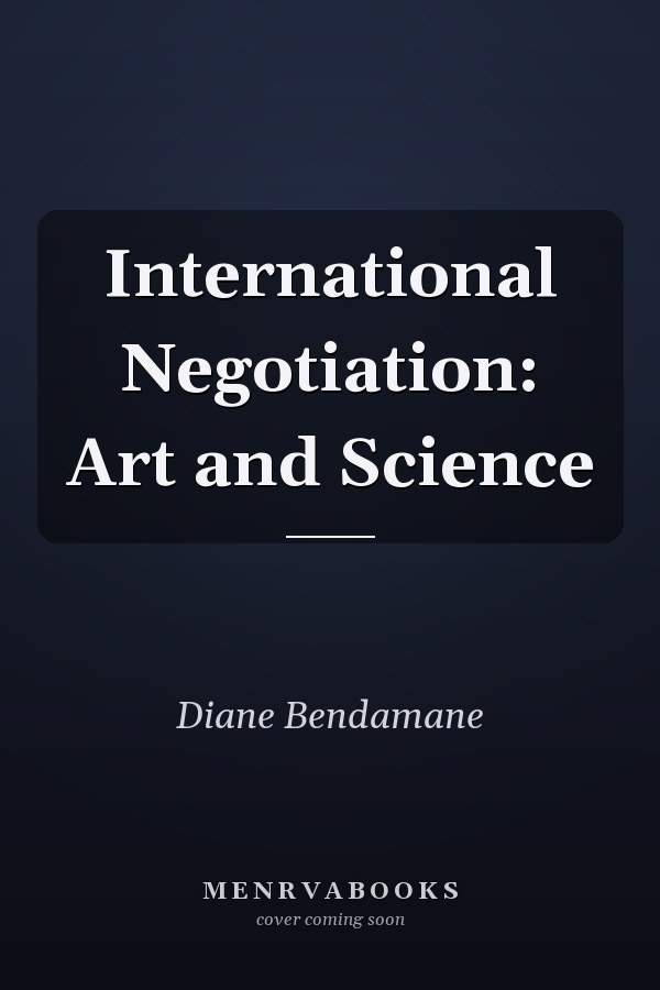 International Negotiation: Art and Science