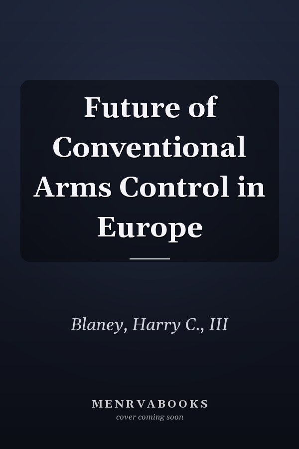 Future of Conventional Arms Control in Europe