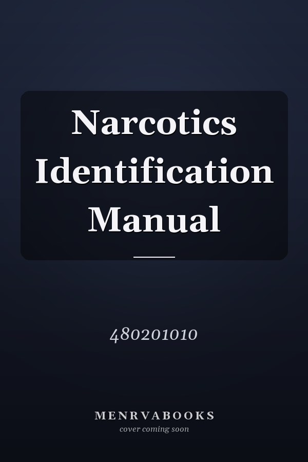 Narcotics Identification Manual
