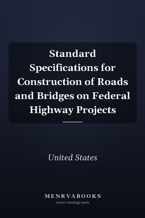 Standard Specifications for Construction of Roads and Bridges on Federal Highway Projects