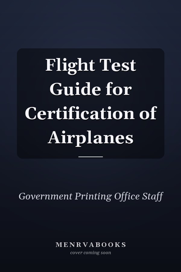 Flight Test Guide for Certification of Airplanes