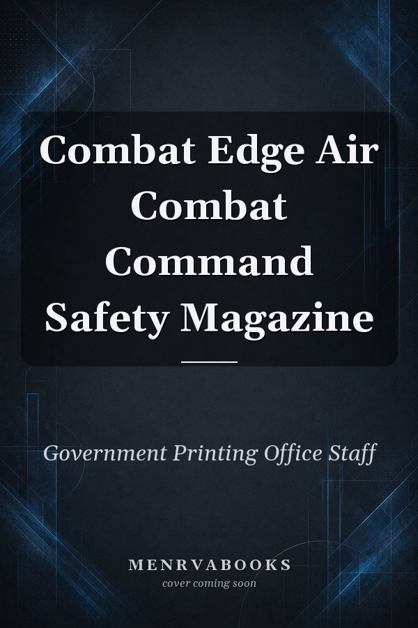 Combat Edge Air Combat Command Safety Magazine
