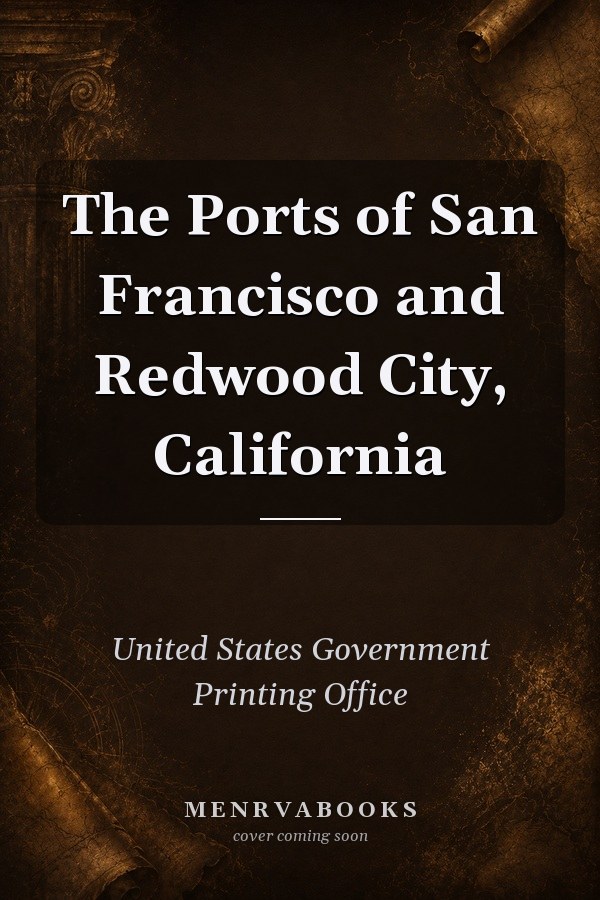 The Ports of San Francisco and Redwood City, California