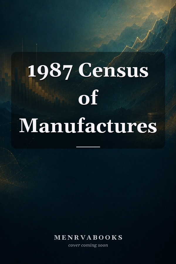 1987 Census of Manufactures