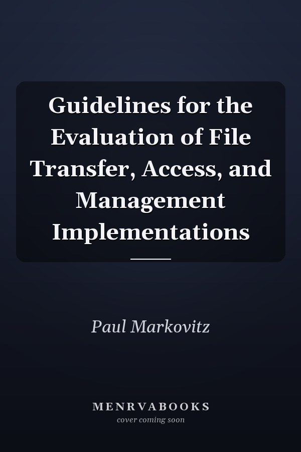 Guidelines for the Evaluation of File Transfer, Access, and Management Implementations