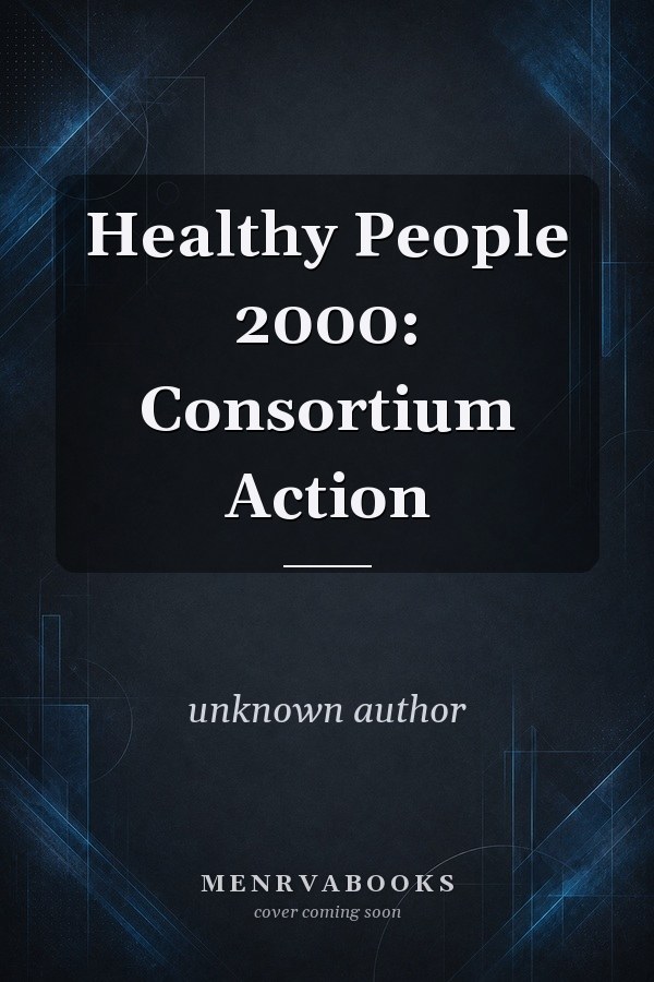 Healthy People 2000: Consortium Action