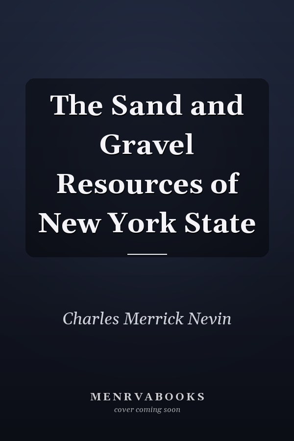 The Sand and Gravel Resources of New York State