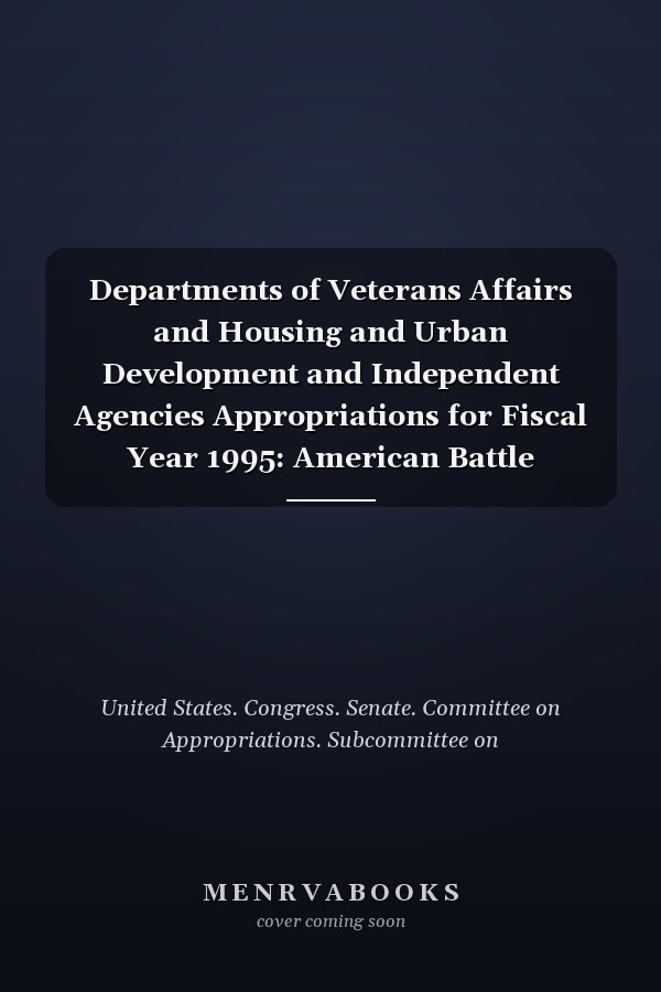 Departments of Veterans Affairs and Housing and Urban Development and Independent Agencies Appropriations for Fiscal Year 1995: American Battle Monuments Commission