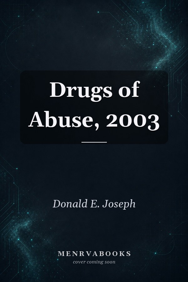 Drugs of Abuse, 2003