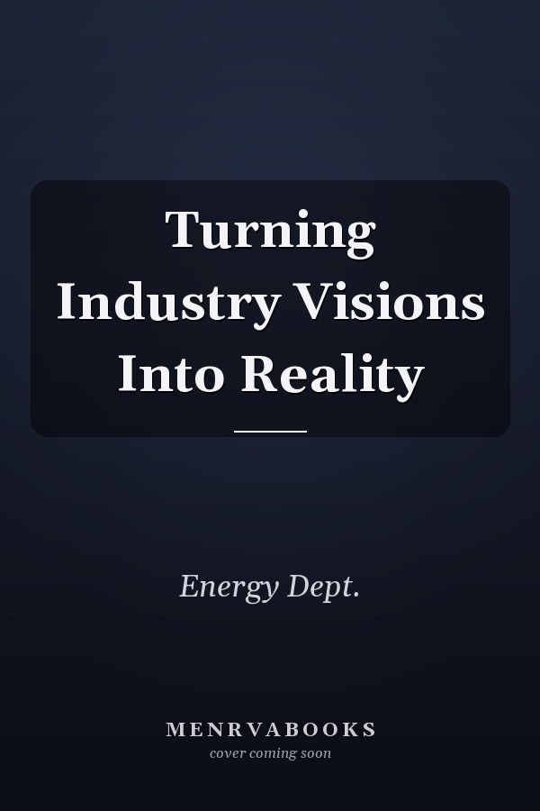 Turning Industry Visions Into Reality