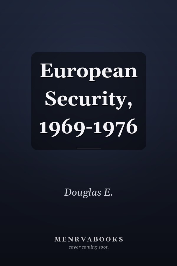 European Security, 1969-1976