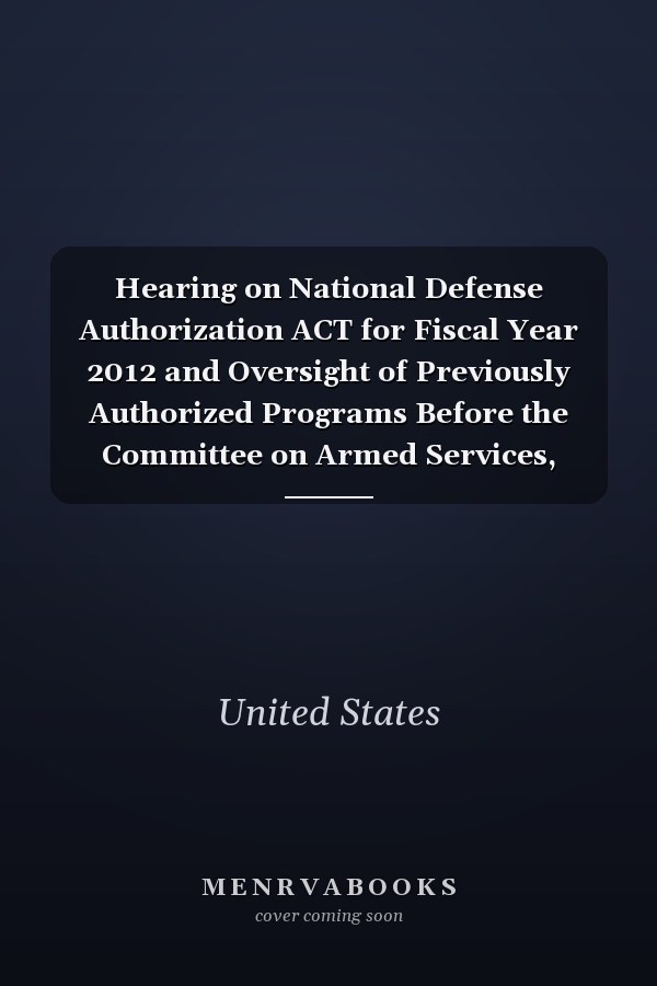 Hearing on National Defense Authorization ACT for Fiscal Year 2012 and Oversight of Previously Authorized Programs Before the Committee on Armed Services, House of Representatives, One Hundred Twelfth Congress, First Session : Full Committee Hearing on Budget Requests from the U.S. Central Command and U.S. Special Operations Command, Hearing Held March 3, 2011