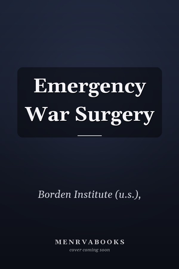 Emergency War Surgery