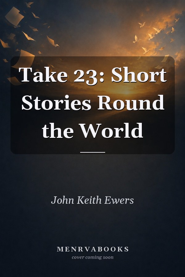 Take 23: Short Stories Round the World