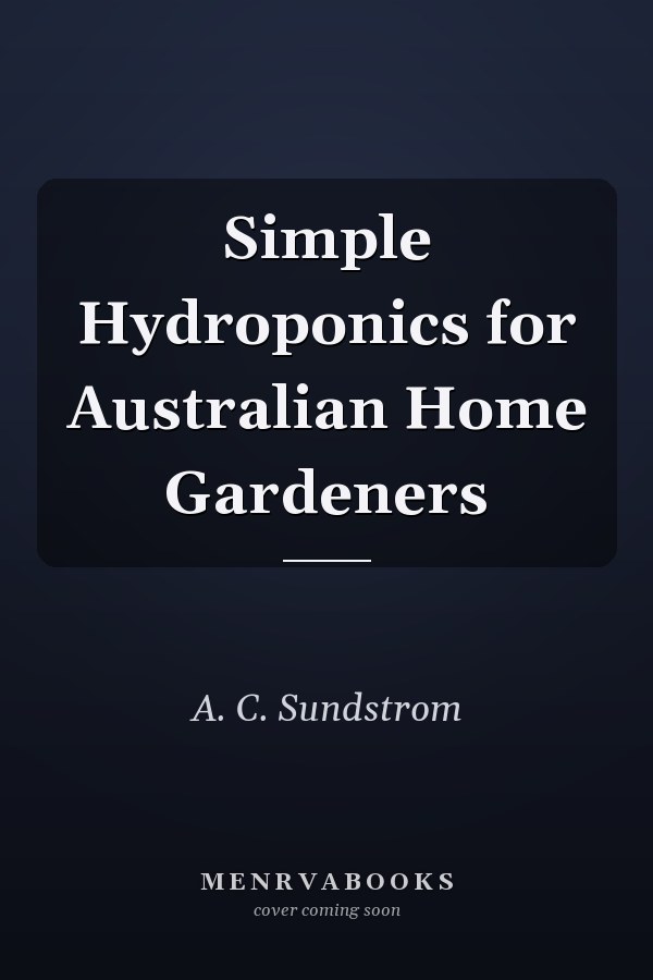 Simple Hydroponics for Australian Home Gardeners