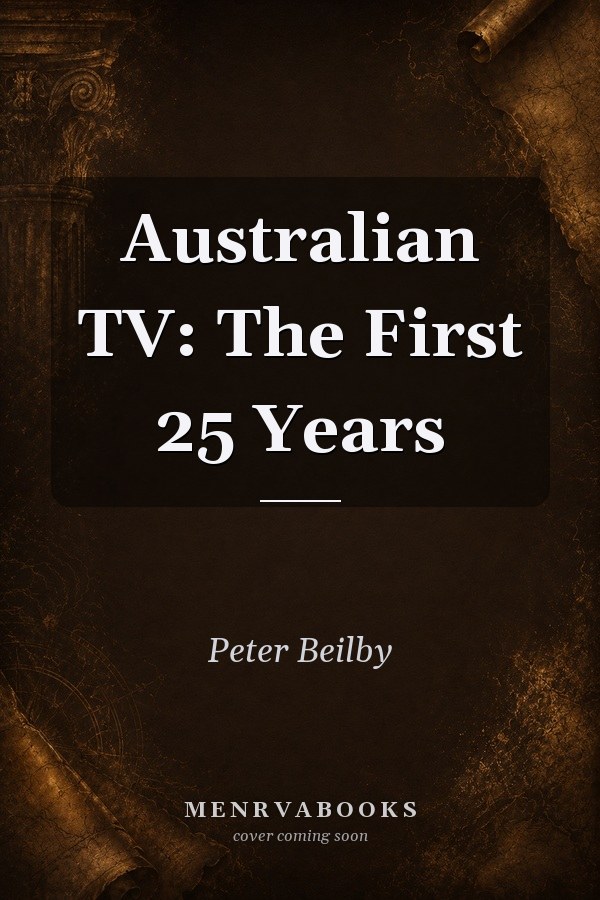 Australian TV: The First 25 Years