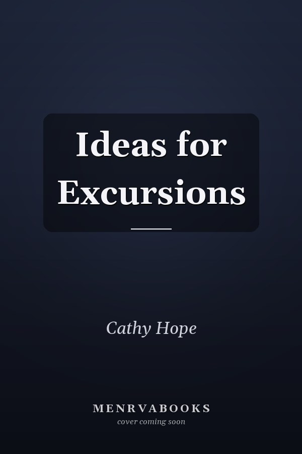 Ideas for Excursions