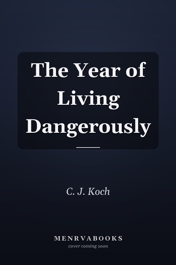 The Year of Living Dangerously