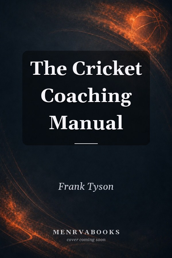 The Cricket Coaching Manual