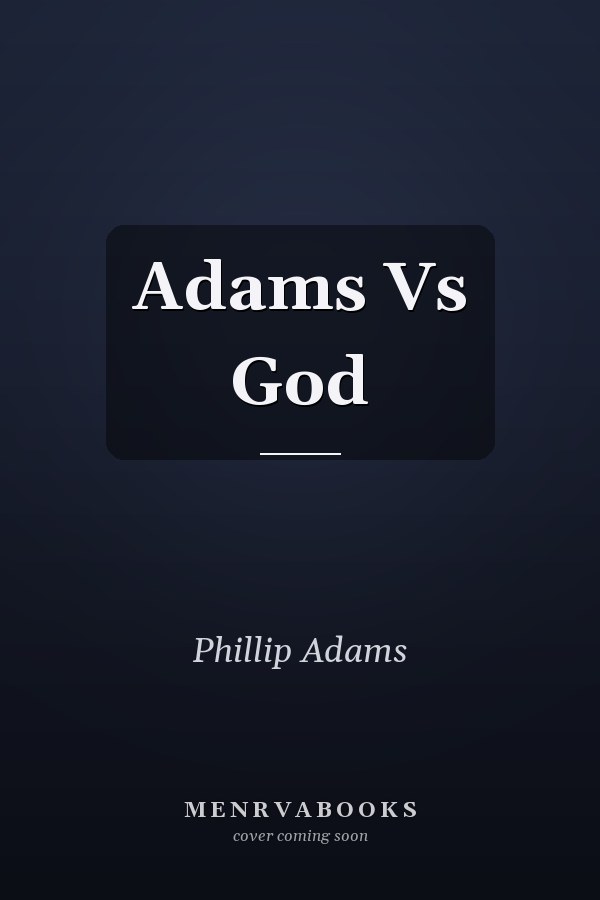 Adams Vs God
