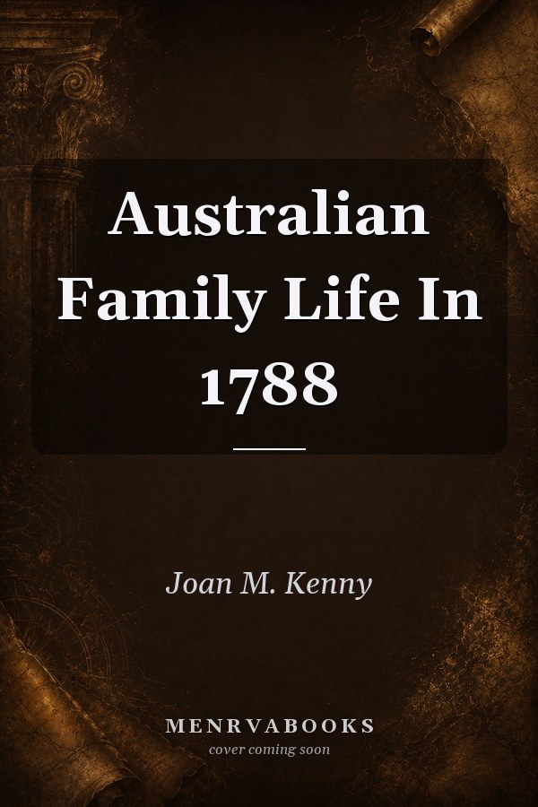 Australian Family Life In 1788