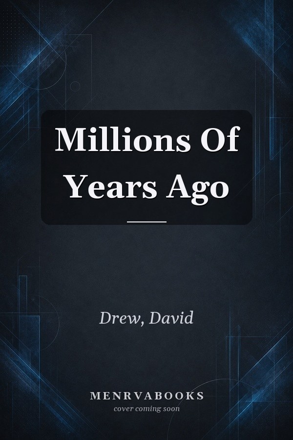 Millions Of Years Ago