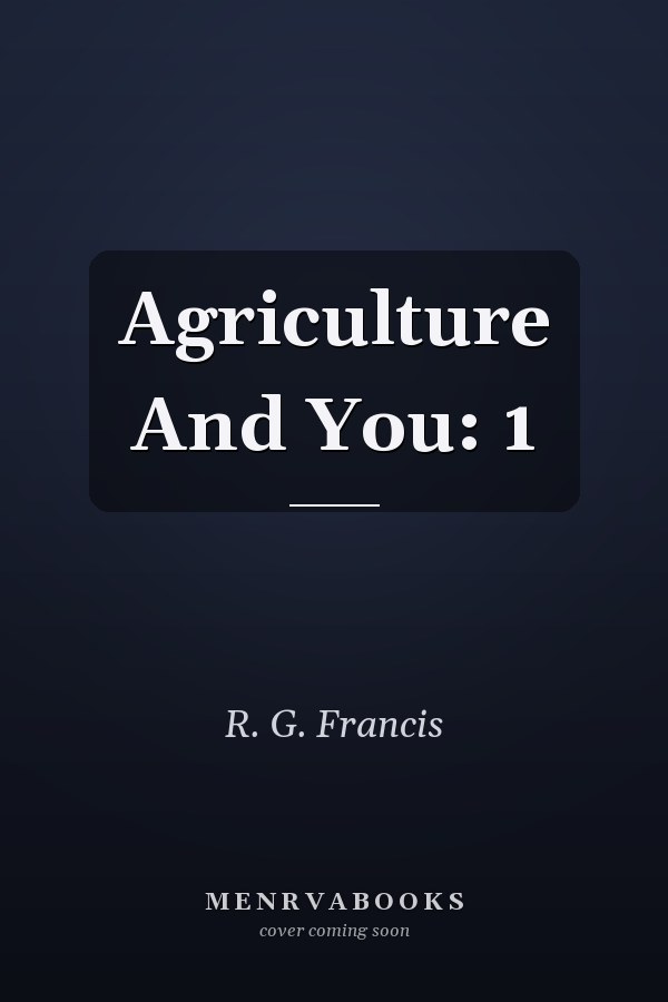 Agriculture And You: 1