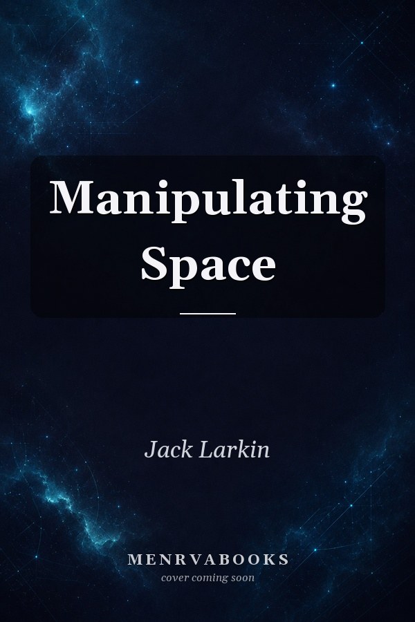Manipulating Space
