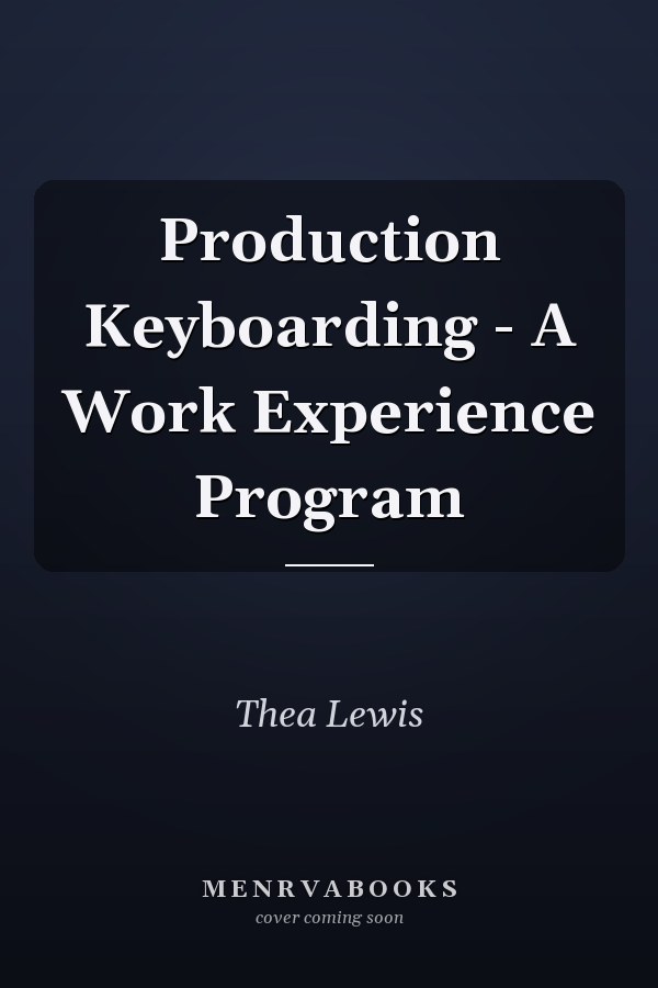 Production Keyboarding - A Work Experience Program