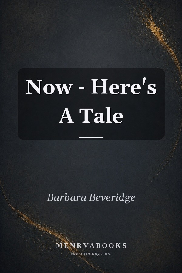 Now - Here's A Tale