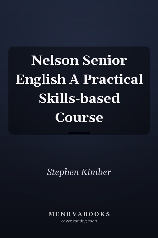 Nelson Senior English A Practical Skills-based Course