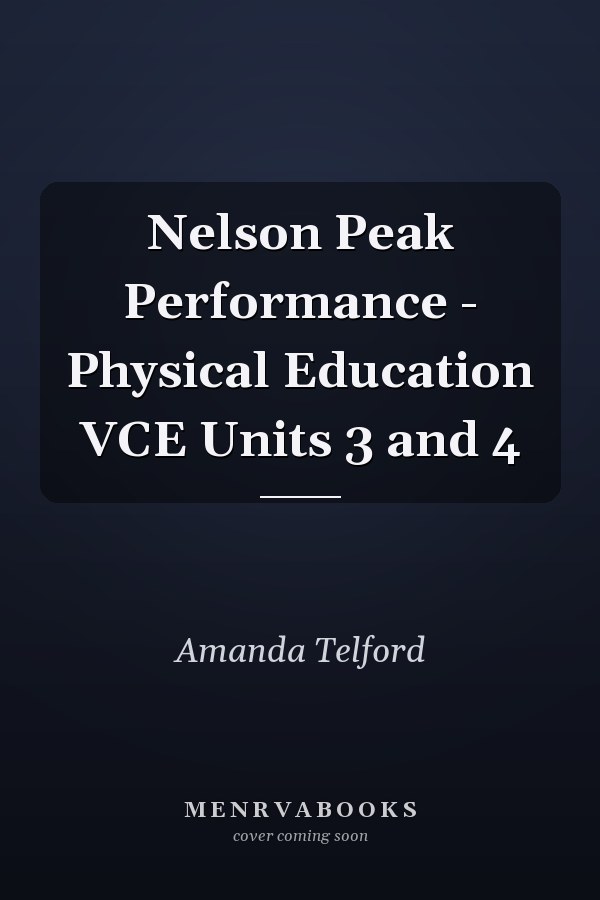Nelson Peak Performance - Physical Education VCE Units 3 and 4