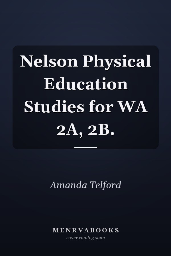 Nelson Physical Education Studies for WA 2A, 2B.
