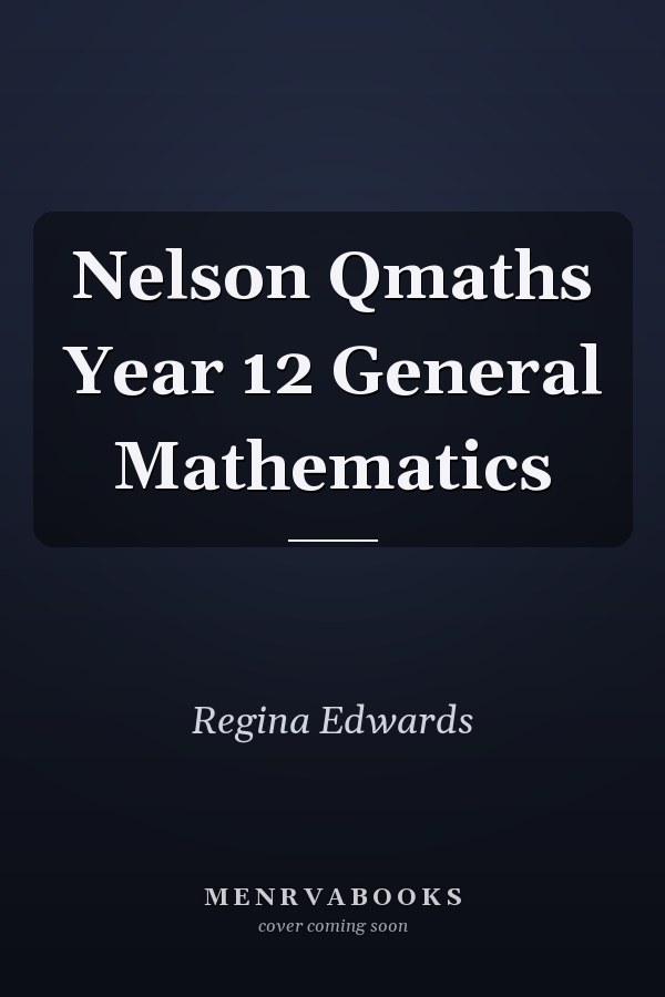 Nelson Qmaths Year 12 General Mathematics