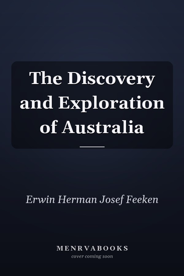 The Discovery and Exploration of Australia