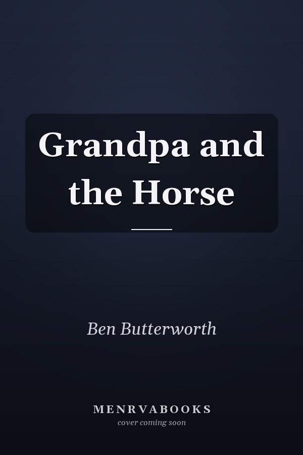 Grandpa and the Horse