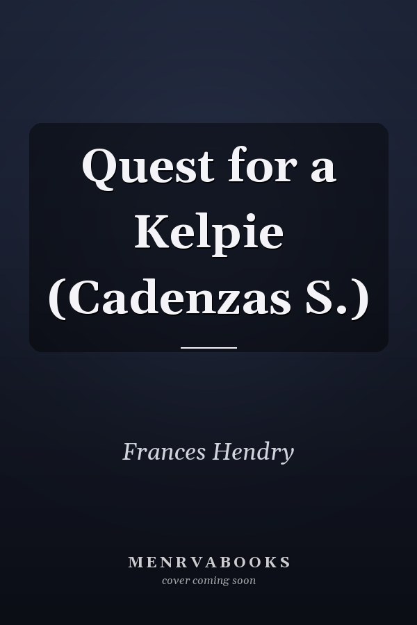 Quest for a Kelpie (Cadenzas S.)