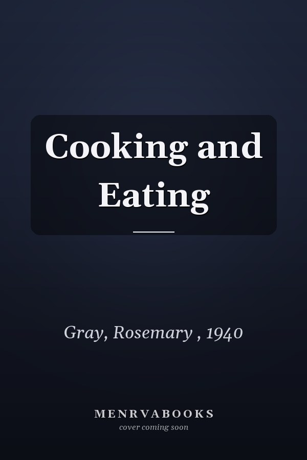 Cooking and Eating