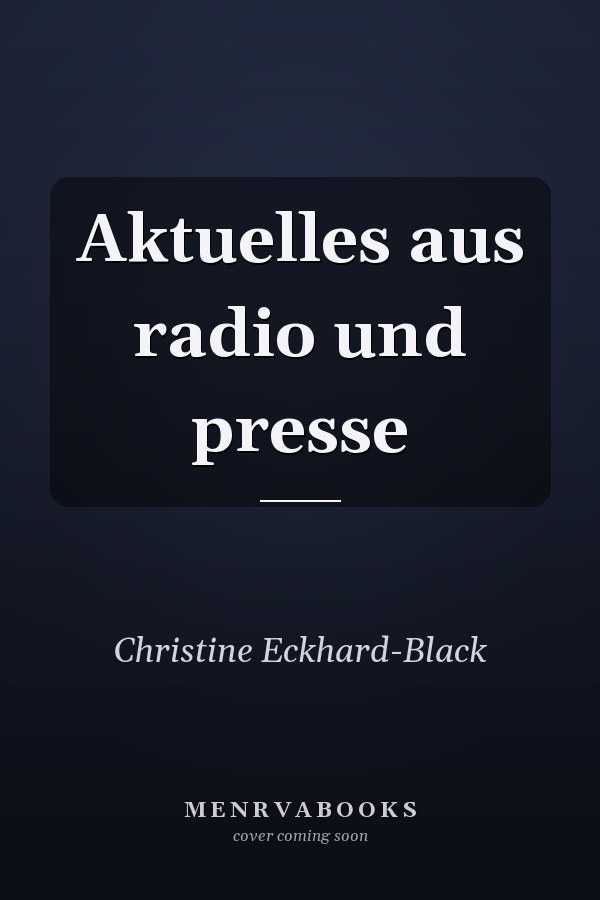 Aktuelles aus radio und presse