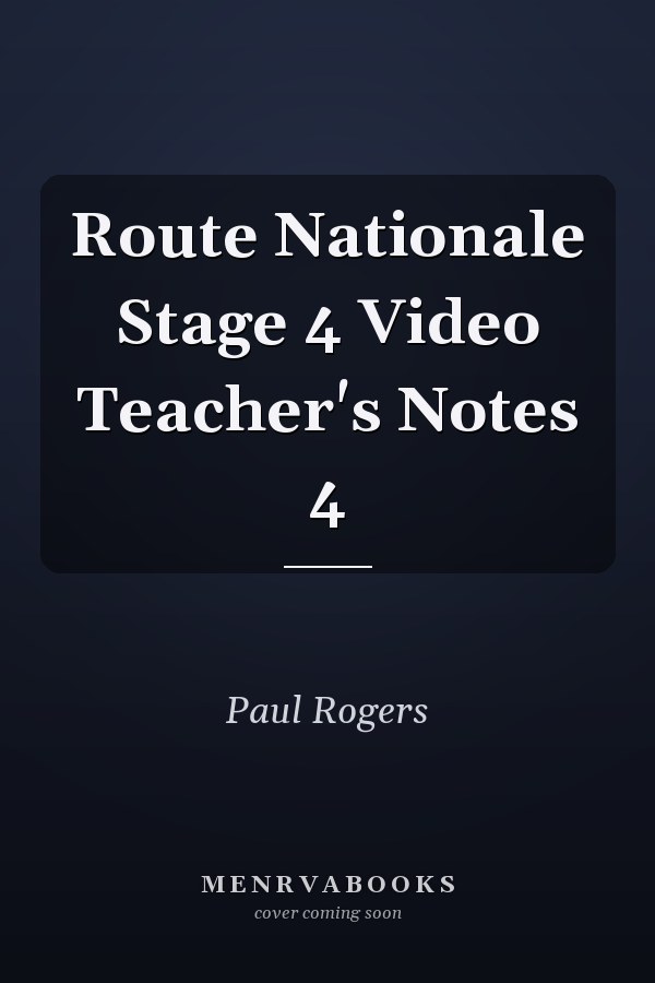 Route Nationale Stage 4 Video Teacher's Notes 4