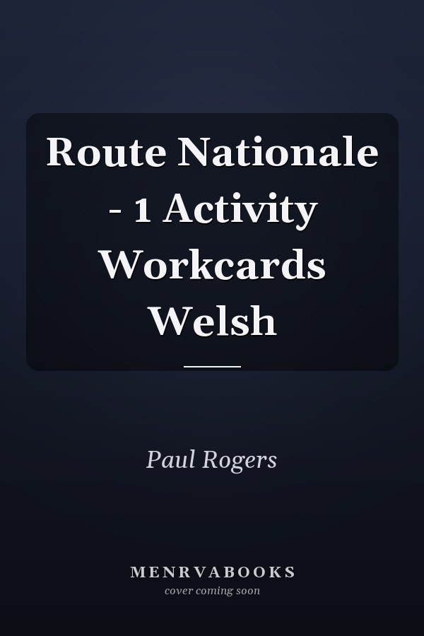 Route Nationale - 1 Activity Workcards Welsh