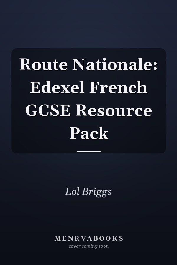 Route Nationale: Edexel French GCSE Resource Pack
